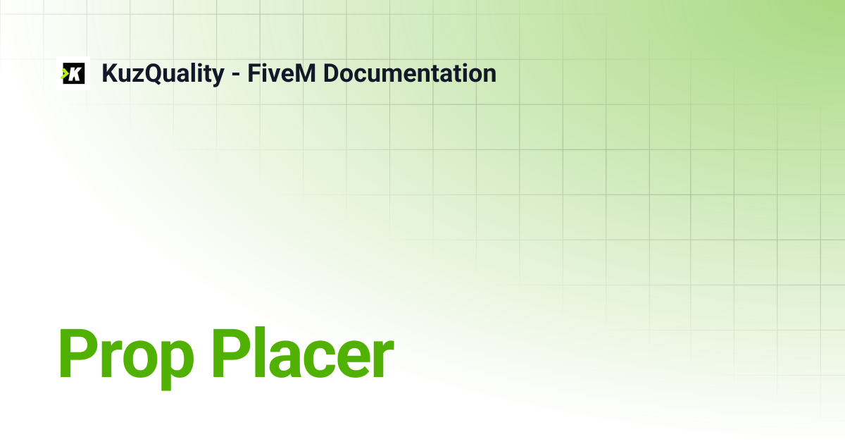 Prop Placer | KuzQuality - FiveM Documentation