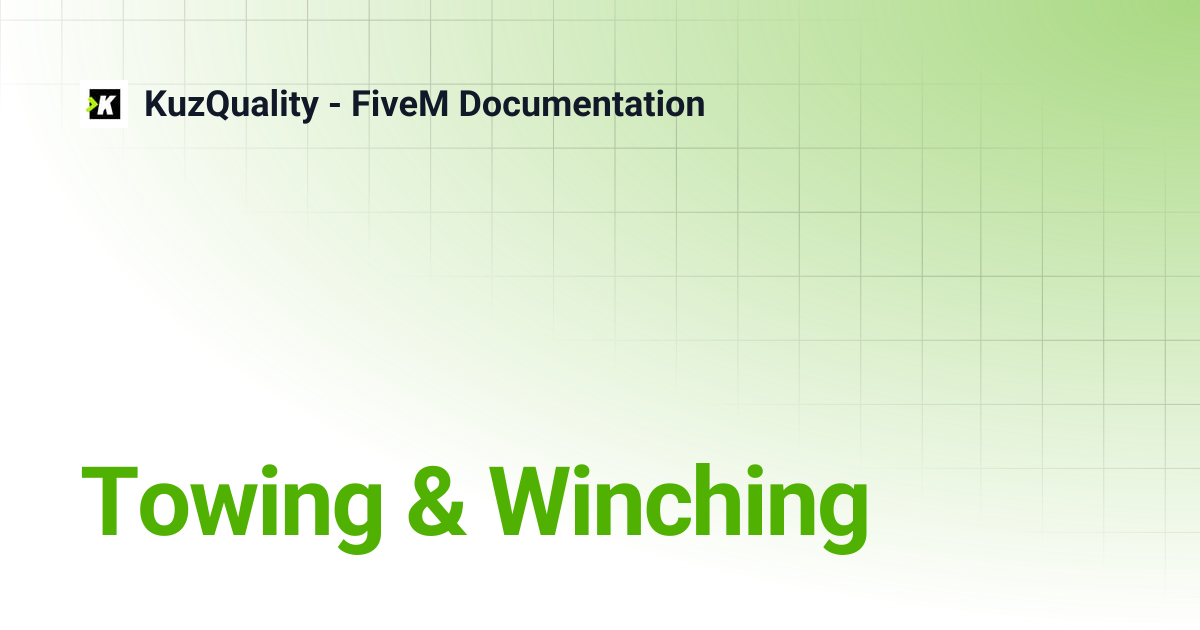 Towing & Winching | KuzQuality - FiveM Documentation