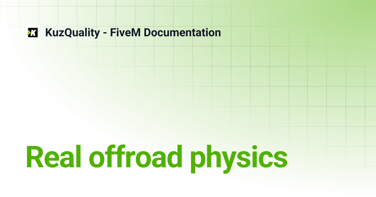 Real offroad physics | KuzQuality - FiveM Documentation