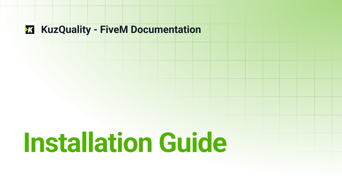 Installation Guide | KuzQuality - FiveM Documentation